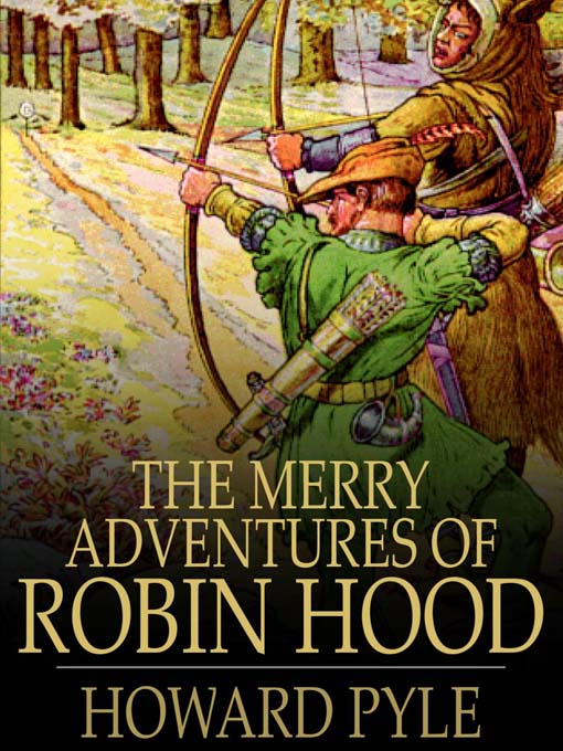 Title details for The Merry Adventures of Robin Hood by Howard Pyle - Available